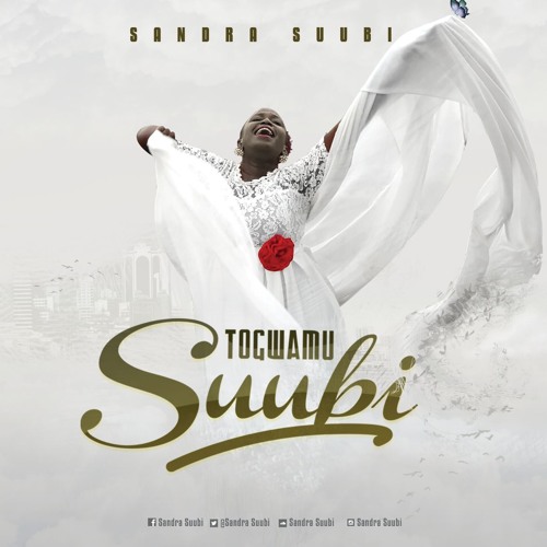 Togwamu Suubi ( Sandra Suubi Rendition)