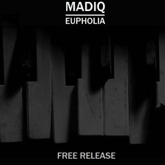Madiq - Eupholia *FREE RELEASE*