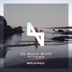 Nicolas Haelg - So Much More (feat. Bjorn Maria)