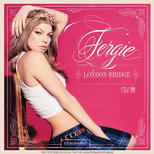 Fergie - London Bridge(Anye Bootleg)