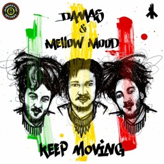 Damas X Mellow Mood - Keep Moving