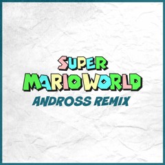 Super Mario World - Overworld Theme (Andross Remix)