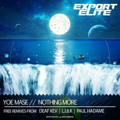 Yoe Mase - Nothing More (DEAF KEV Remix)
