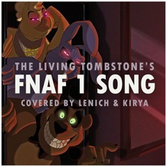 Lenich & Kirya — Five Night's At Freddy's 1 Song (TLT Cover)