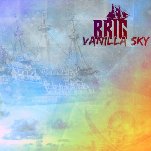Brig - Vanilla Sky