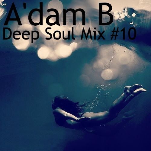 A'dam B - Deep Soul Mix #10