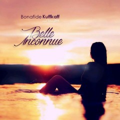 Bonafide Kuffkaff - Belle Inconnue - Prod By [ TitonyBmk ]
