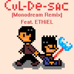Cul - De - Sac (Monodream Remix) Feat. ETHiEL