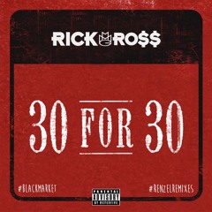 Rozay "30 For 30" Remix