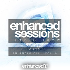 Enhanced Sessions 320 Enhanced Chill Vol. 3