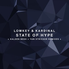 !85 : Lowkey & Kardinal - State Of Hype (Kalden Bess Remix)
