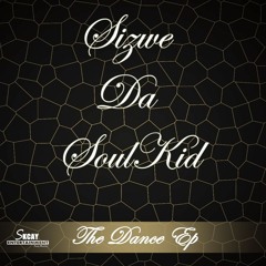 Sizwe Da Soulkid - Show Me Your Love