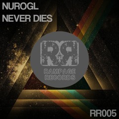 NuroGL - Never Dies (Original Mix)