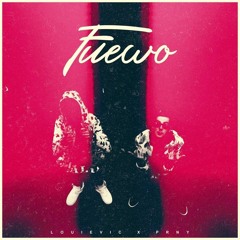 LouieVic - Fuewo (Prod. by PRNY)