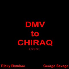 George Savage & Ricky Bombae - DMV to Chiraq (Sasquatch Gang Edition)