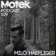 Motek Podcast 029 - Milo Hafliger