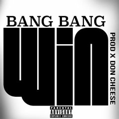 Bang Bang - Win