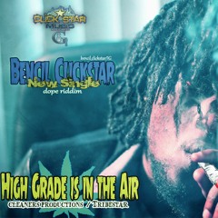 Bencil - Grade Is In The AIR (CleanersPro Tribestar)Dope Riddim