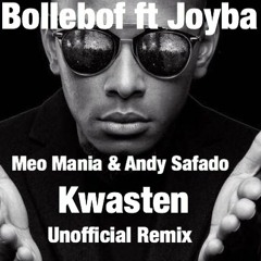 Bollebof - Kwasten (Meo Mania & Andy Safado Unofficial remix)