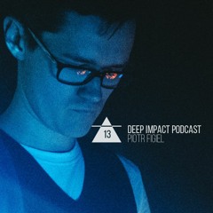 Deep Impact Podcast #13 / Piotr Figiel