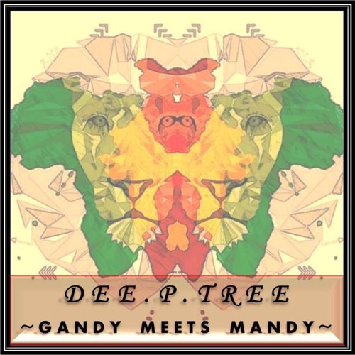 Dee.P.Tree - Gandy Meets Mandy