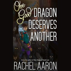 One Good Dragon Deserves Another by Rachel Aaron, Narrated by Vikas Adam