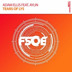 Adam Ellis Feat. Aylin - Tears Of Lys *OUT NOW!*