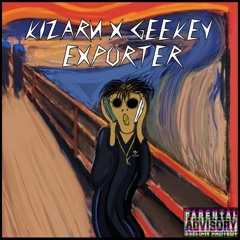 KIZARU x GEEKEY - EXPORTER (Master By MLR - SoundStudio)
