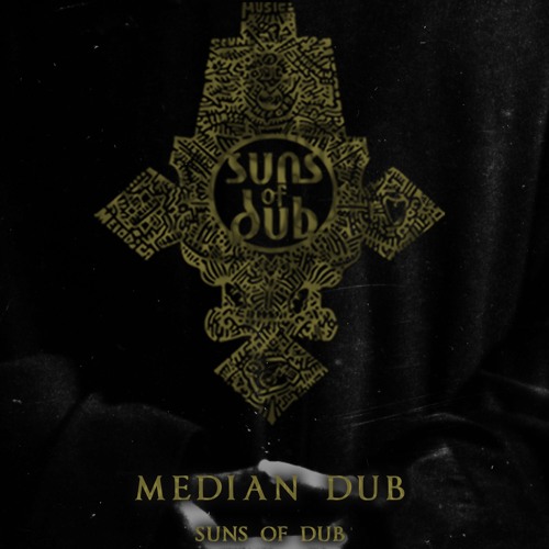 Median Dub - Suns Of Dub [Far East Dub]