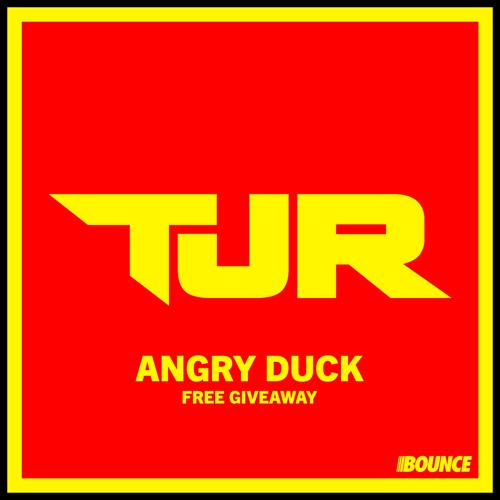 TJR - Angry Duck [FREE DOWNLOAD]