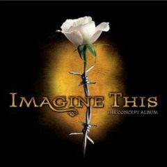 Imagine This (from The Concept Album For The Musical Imagine This)