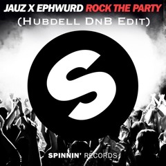 Jauz X Ephwurd - Rock The Party (Hubdell DnB Edit)
