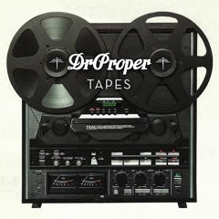 old mixtapes fka Dr. Proper
