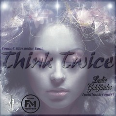 Think Twice(goldtouch remix)