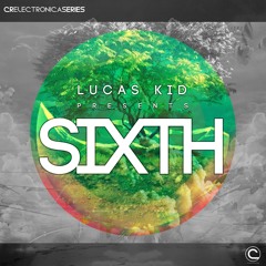 Lucas Kid - Sixth (Original Mix)