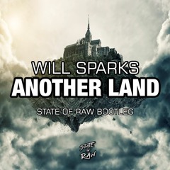 Will Sparks - Another Land (State Of Raw Bootleg) [FREE DL]
