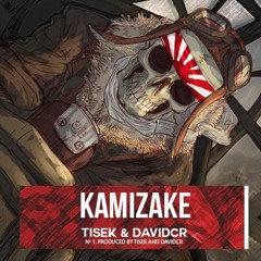 DavidCr x Tisek - Kamikaze (Original mix)