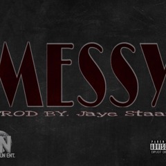 PLOT DA BIGHOMIE MESSY Prod. Jaye Staar