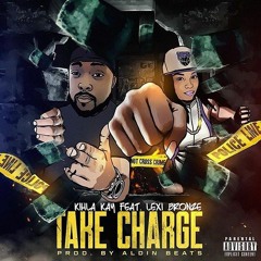 Take Charge Feat. Lexi Bronze (Prod. By Aldin Beats)
