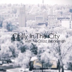 Chilly In The City (Feat. NoCoast BlackSmith) (Prod. Coincyde)