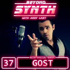 Beyond Synth - 37 - Gost