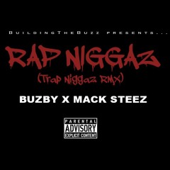 Buzby - Rap Niggaz Feat Mack Steez. Explicit