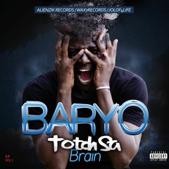 Baryo - Totch Sa Brain