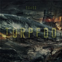 SURGE - Torpedo (FREE DOWNLOAD)