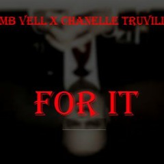 SMB Vell x Chanelle Truvillion - For It