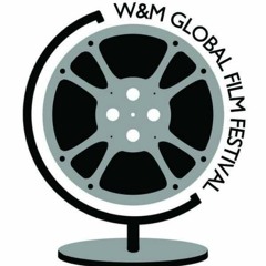 William & Mary Global Film Festival In-Depth: Episode 2
