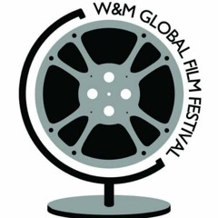 William & Mary Global Film Festival In-Depth: Episode 1