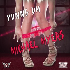 Michael Myers- Yunng_DM
