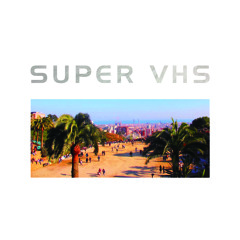 SUPER VHS - Conservative