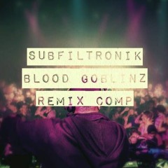 Subfiltronik!!! - Blood Goblinz (H80s x ReCoder Remix) [Clip]